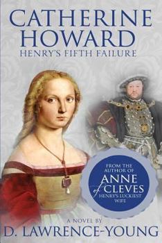 Paperback Catherine Howard: Henry's Fifth Failure Book