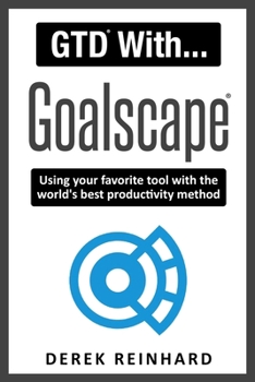 Paperback GTD With Goalscape: Using your favorite graphics-based, goal-setting tool with the world's best productivity system Book