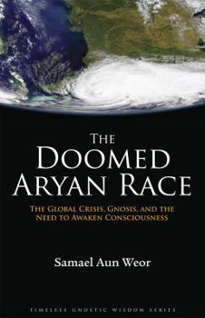 Paperback The Doomed Aryan Race: Gnosis, Tantra, and the End of the Age Book