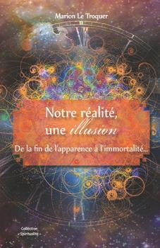 Paperback Notre réalité une illusion [French] Book
