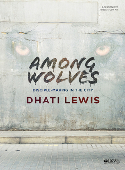 Hardcover Among Wolves - Leader Kit: Disciple Making in the City Book
