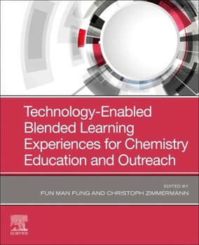 Paperback Technology-Enabled Blended Learning Experiences for Chemistry Education and Outreach Book
