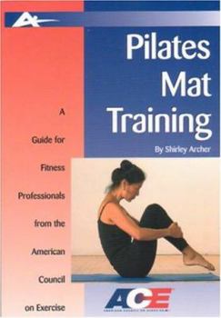 Paperback Pilates Mat Training: A Guide for Fitness Professionals from the American Council on Exercise Book