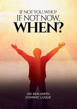 Paperback If Not You, Who? If Not Now, When? Book