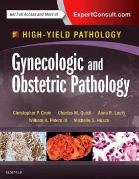 Hardcover Gynecologic and Obstetric Pathology: A Volume in the High Yield Pathology Series Book