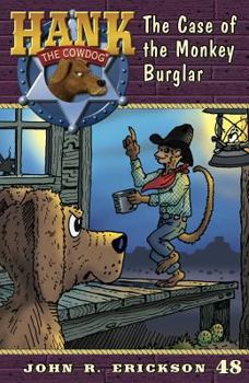 The Case of the Monkey Burglar #48 - Book #48 of the Hank the Cowdog