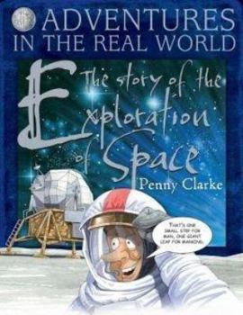 Hardcover Adventures in the Real World: The Story of Exploration of Space Book