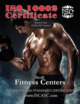 ISO 10002 for all Fitness Centers: Quality management - Customer satisfaction (Isc-009)