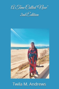 Paperback A Time Called "Now!": Second Edition Book