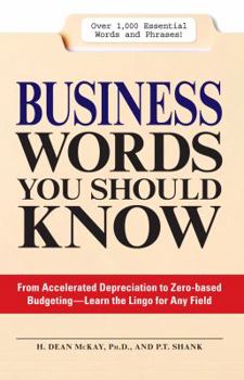 Paperback Business Words You Should Know: From Accelerated Depreciation to Zero-Based Budgeting - Learn the Lingo for Any Field Book