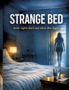 Paperback Strange Bed: Some nights don't end where they begin Book