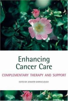 Paperback Enhancing Cancer Care: Complementary Therapy and Support Book