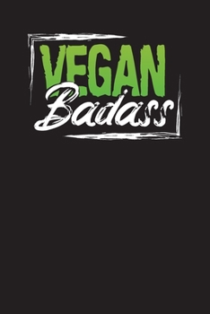Vegan Badass: Vegan Meal Planner – Weekly Meal Journal and Planner