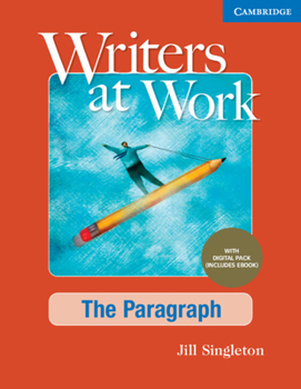 Misc. Writers at Work the Paragraph, Student's Book with Digital Pack Book