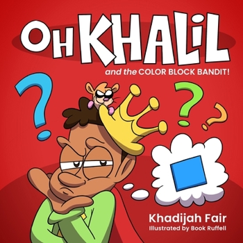 Paperback Oh Khalil and the Color Block Bandit: Oh Khalil Book