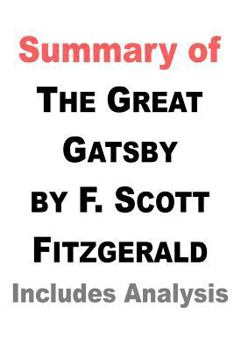 Paperback Summary of The Great Gatsby by F. Scott Fitzgerald - Includes Analysis Book