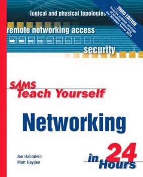 Sams Teach Yourself Networking in 24 Hours, Third Edition - Book  of the Sams Teach Yourself Series