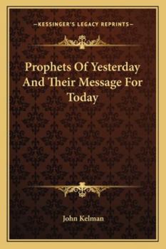 Paperback Prophets Of Yesterday And Their Message For Today Book