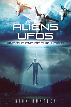 Paperback Aliens Ufos and the End of Our World Book