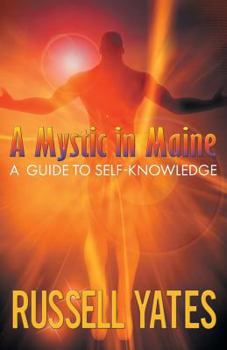 Paperback A Mystic in Maine: A Guide to Self-Knowledge Book