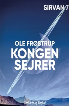 Kongen sejrer - Book #7 of the Sirvan