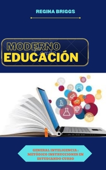 Paperback Moderno Educación: General inteligencia: Metódico instrucciones en estudi&o curso [Spanish] Book