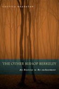 Hardcover The Other Bishop Berkeley: An Exercise in Reenchantment Book