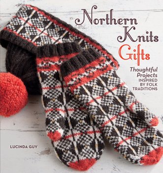 Paperback Northern Knits Gifts: Thoughtful Projects Inspired by Folk Traditions Book