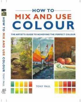 Paperback How to Mix and Use Colour Book