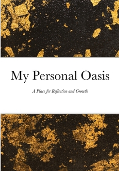 Paperback My Personal Oasis: A Place for Reflection and Growth Book