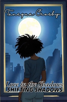 Paperback Love in the Shadows: Shifting Shadows Book