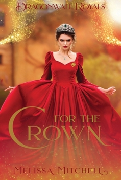 For the Crown - Book #1 of the Dragonwall Royals
