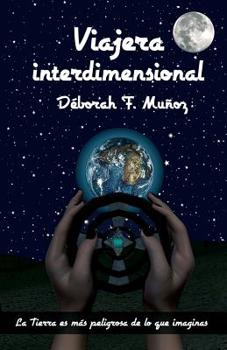 Viajera interdimensional - Book #2 of the Viajera interdimensional