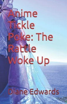 Paperback Anime Tickle Poke: The Rattle Woke Up Book