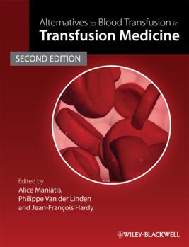 Hardcover Alternatives to Blood Transfusion in Transfusion Medicine Book