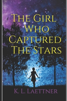 Paperback The Girl Who Captured The Stars Book
