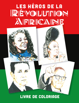 Les héros de la révolution africaine