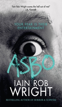 Hardcover Asbo: Your fear is their entertainment Book