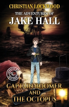 Paperback The Adventures of Jake Hall: Captain Boomer and the Octopus Book