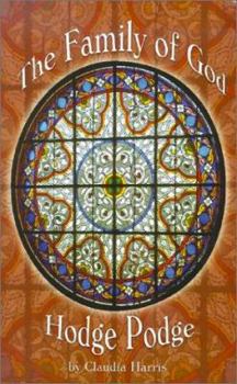 Paperback The Family of God Hodge Podge Book