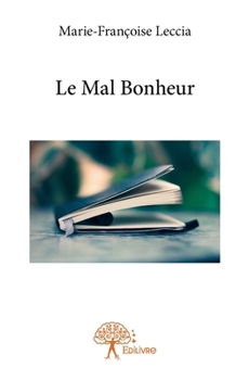 Paperback Le Mal bonheur [French] Book