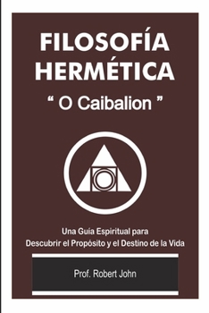 Paperback Filosofia Hermética: O Cabalion; Desvendando Segredos da Alquimia, Metafísica e Auto-Transformação" [Portuguese] [Large Print] Book