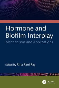 Hardcover Hormone and Biofilm Interplay: Mechanisms and Applications Book