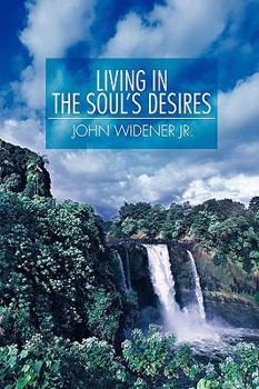 Paperback Living in the Soul's Desires Book