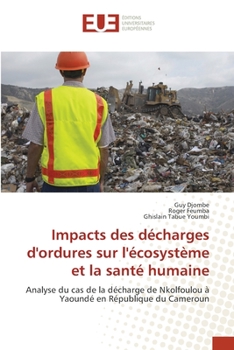 Paperback Impacts des décharges d'ordures sur l'écosystème et la santé humaine [French] Book