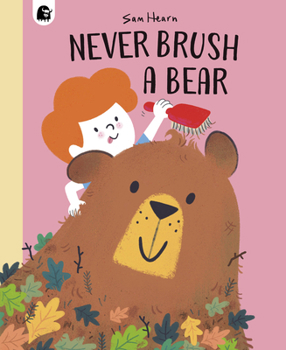 Hardcover Never Brush a Bear Book