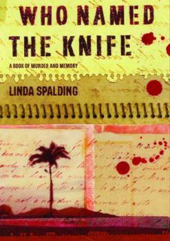 Hardcover Who Named the Knife: A Book of Murder and Memory Book