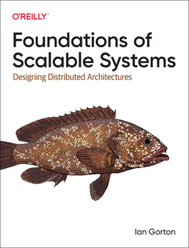 Paperback Foundations of Scalable Systems: Designing Distributed Architectures Book