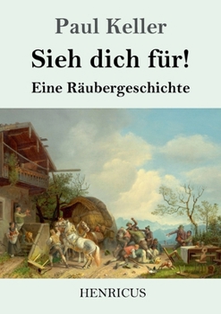 Paperback Sieh dich für!: Eine Räubergeschichte [German] Book