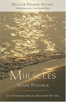 Paperback Miracles Made Possible: An Autobiographical Discovery of God Book